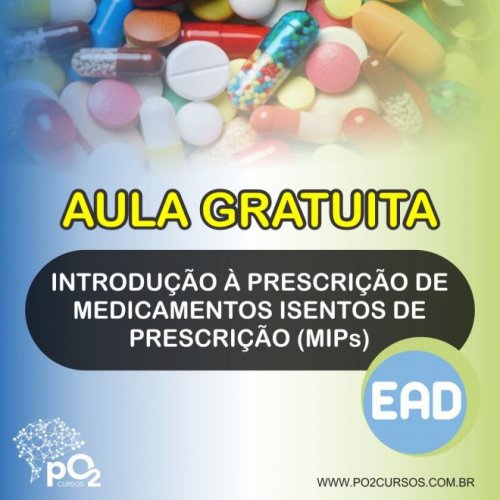 Aula Gratuita - Introdução à Prescrição Farmacêutica de MIPs